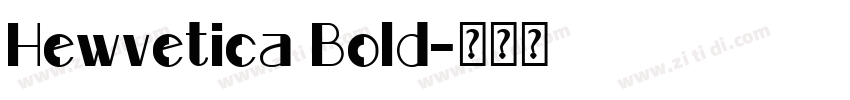 Hewvetica Bold字体转换
